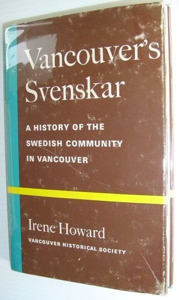 Vancouver's Svenskar - A History of the Swedish Community in …