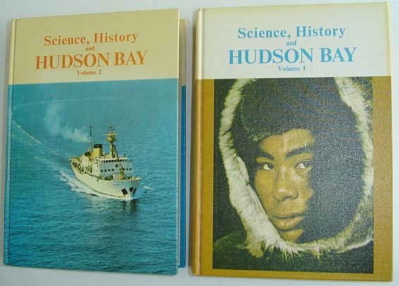 Science, History and Hudson Bay: Volumes 1 and 2