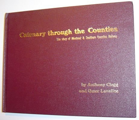 Catenary Through the Counties: The Story of Montreal & Southern …