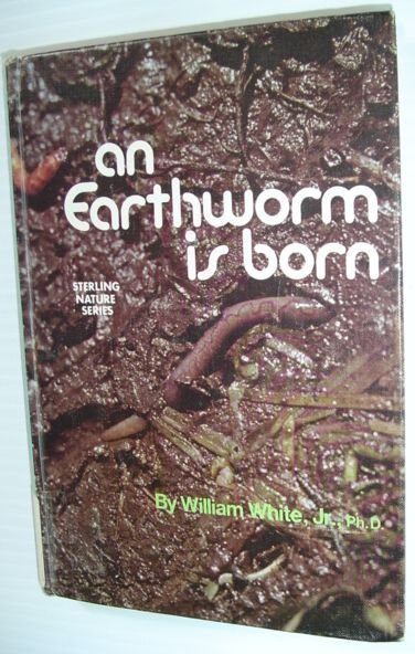 An Earthworm Is Born (Sterling Nature Ser.)