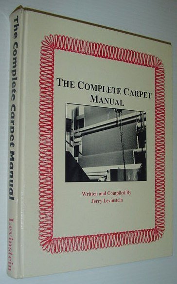 The Complete Carpet Manual