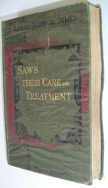 Saws: Their Care and Treatment - Rider's Technical Series