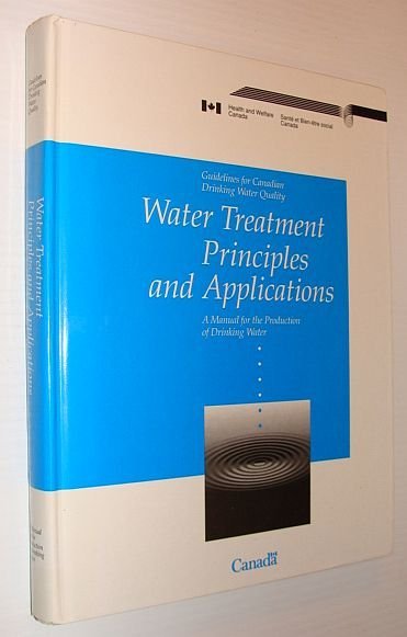 Water Treatment Principles and Applications: A Manual for the Production …