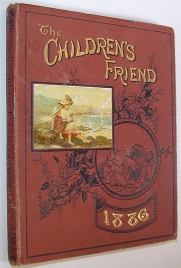 The Children's Friend 1886 (Vol. XXVI)