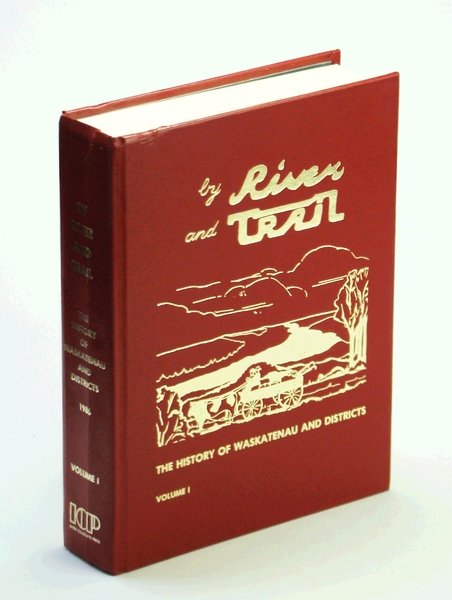By River and Trail - The History of Waskatenau and …