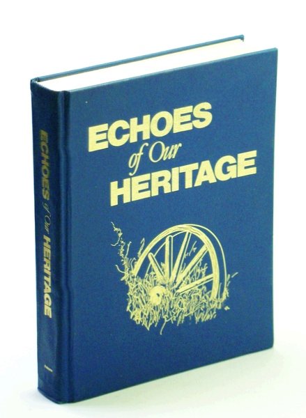 Echoes of Our Heritage: History of Clouston, Saskatchewan and District