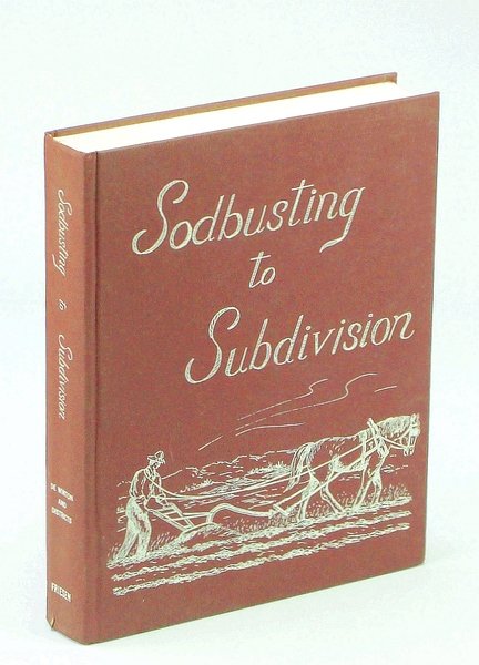 Sodbusting to Subdivision