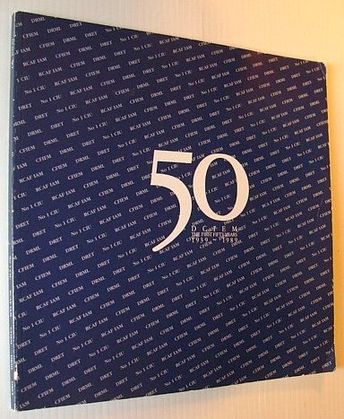 DCIEM 50 - The First Fifty Years 1939-1989 (Defence and …