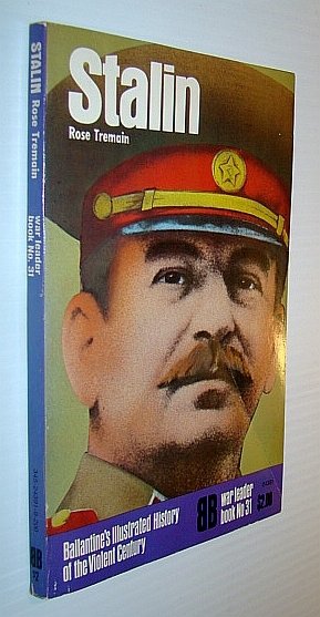 Stalin - Ballantine's Illustrated History of the Violent Century/War Leader …