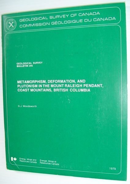 Metamorphism, Deformation, and Plutonism in the Mount Raleigh Pendant, Coast …