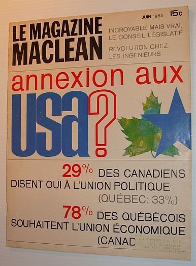 Le Magazine Maclean, Juin 1964 *Annexion Aux USA?*