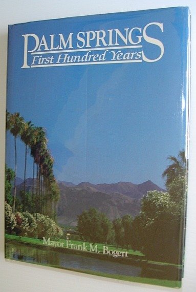 Palm Springs - First Hundred Years