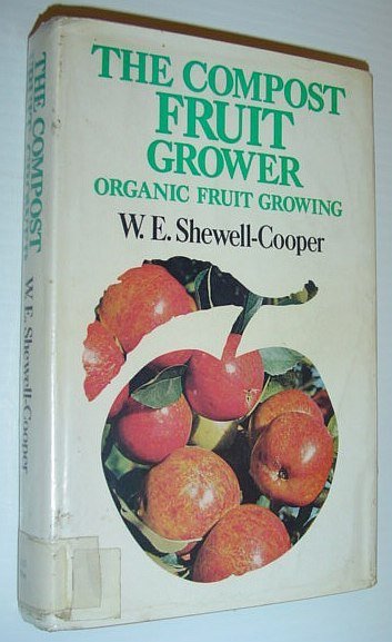 The Compost Fruit Grower - Organic Fruit Growing