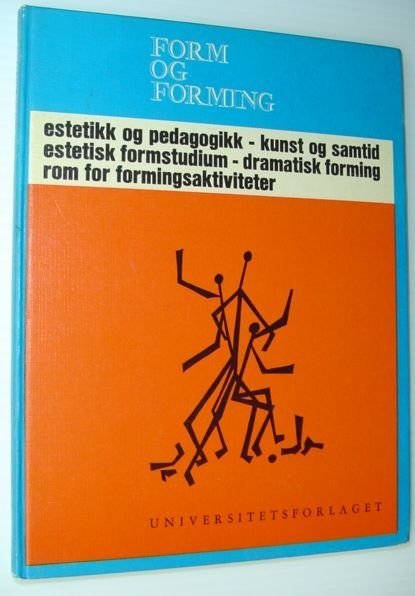 Form Og Forming: Estetikk Og Pedagogikk Kunst Og Samtid Estetisk …