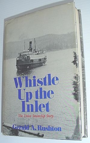 Whistle Up the Inlet: The Union Steamshop Story