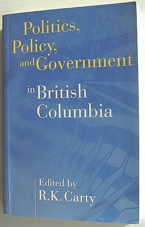 Politics, Policy, and Government in British Columbia