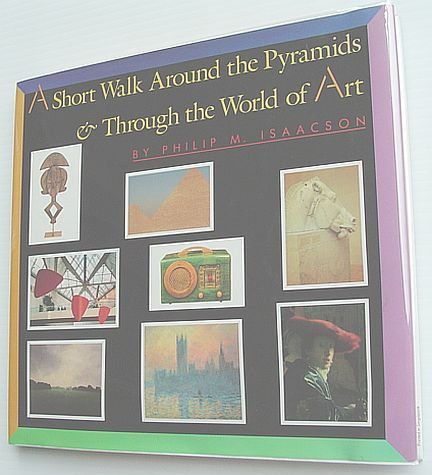 A Short Walk Around the Pyramids and Through the World of Art