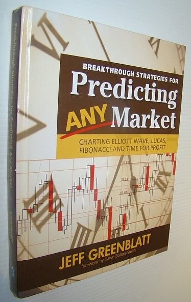 Breakthrough Strategies for Predicting Any Market: Charting Elliott Wave, Lucas, …