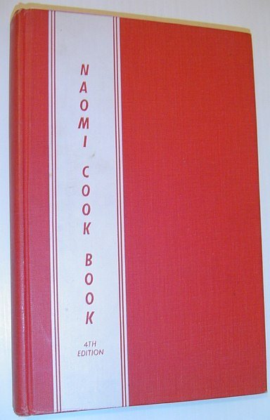 The Naomi Cook Book [Cookbook] - Fourth Edition