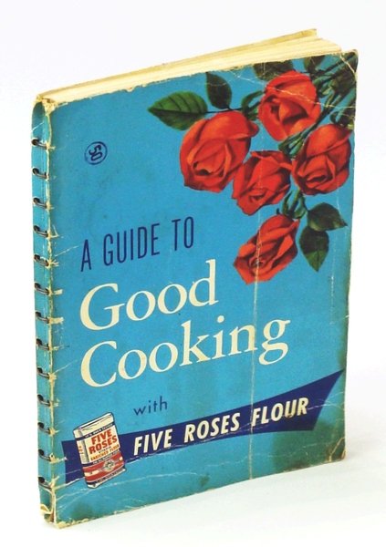 A Guide to Good Cooking - Being a Collection of …