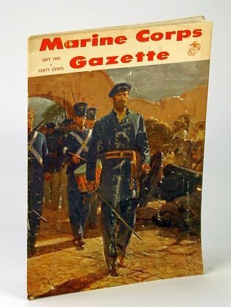 Marine Corps Gazette (Magazine), September (Sept.) 1959, Number 9, Volume …