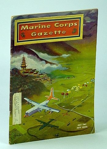 Marine Corps Gazette - Professional Magazine for United States Marines, …