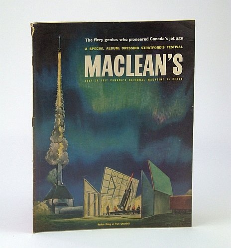 Maclean's - Canada's National Magazine, July 20, 1957 - Sir …