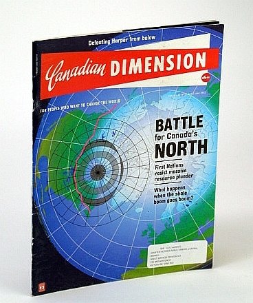 Canadian Dimension Magazine, May / June 2013 - Battle for …