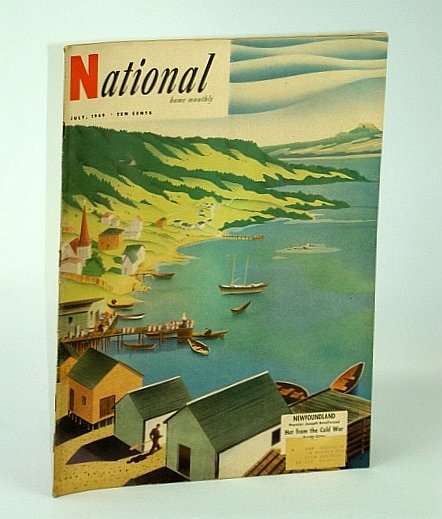 The National Home Monthly Magazine, July, 1949 - Newfoundland / …