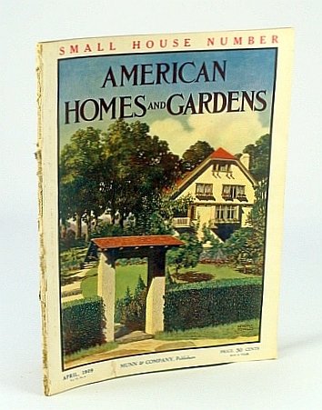 American Homes and Gardens Magazine, April (Apr.) 1909, Volume VI, …