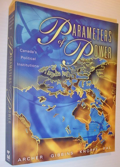 Parameters of Power : Canada's Political Institutions