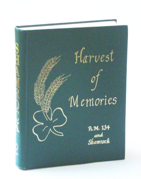 Harvest of Memories : R.M. (Rural Municipality) 134 and Shamrock …