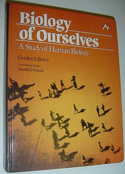 Biology of Ourselves : A Study of Human Biology