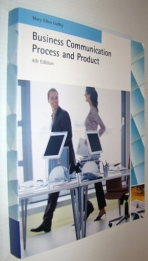 Business Communication - Process and Product: Fourth (4th) Edition
