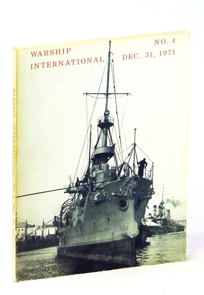 Warship International, No. 4, December [Dec.] 31, 1971, Volume VIII, …