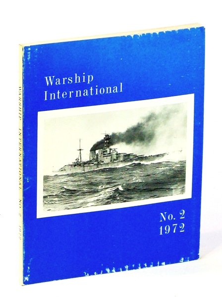Warship International, No. 2, 1972, Volume IX, No. 2: H.M.S. …