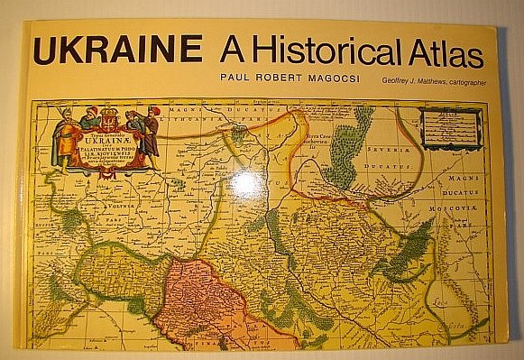 Ukraine: A Historical Atlas (University of Toronto Ukrainian Studies)