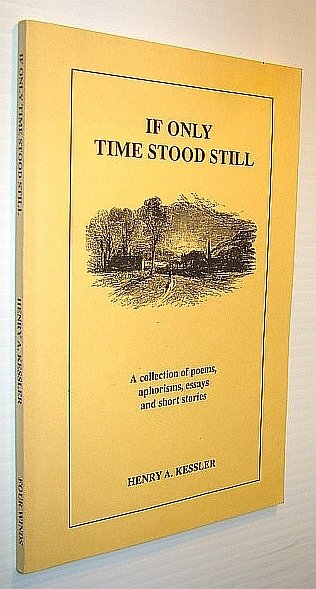 If Only Time Stood Still - A Collection of Poems, …