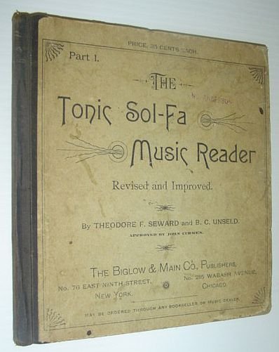 The Tonic Sol-Fa Music Reader - Part I: Revised and …