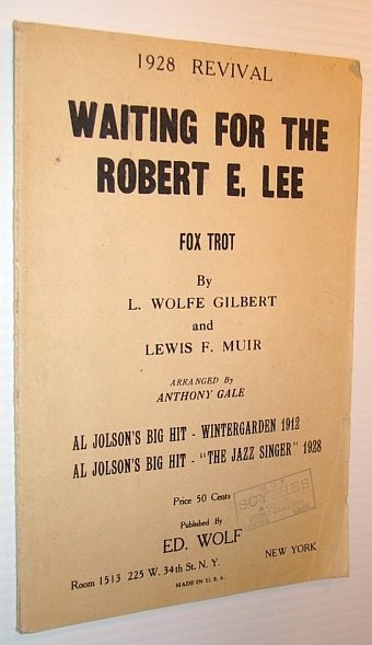 Waiting for the Robert E. Lee - Foxtrot - 1928 …