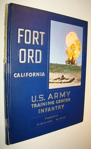 Fort Ord, California: U.S. Army Training Center Infantry, Company B, …