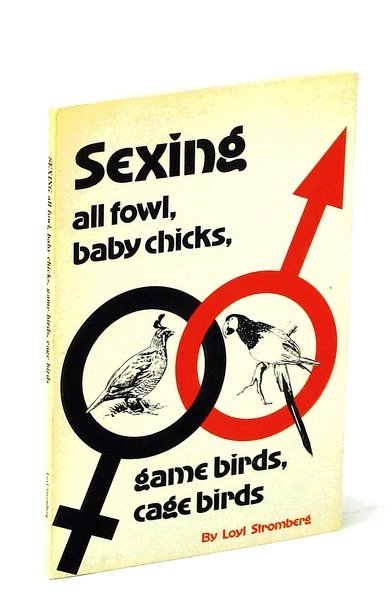 Sexing all Fowl, Baby Chicks, Game Birds, Cage Birds