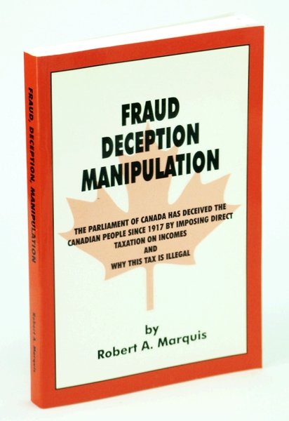 Fraud, Deception, Manipulation : The Parliament of Canada Has Deceived …