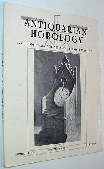 Antiquarian Horology and the Proceedings of the Antiquarian Horological Society: …