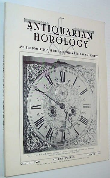Antiquarian Horology and the Proceedings of the Antiquarian Horological Society …
