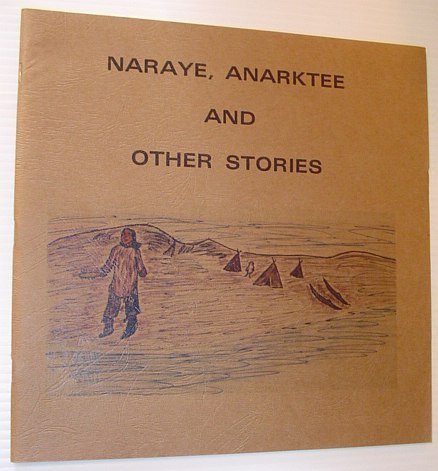 Naraye, Anarktee and Other Stories
