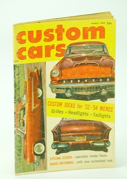 Custom Cars Magazine, March (Mar.) 1958, Volume 1 Number 7: …