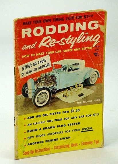 Rodding and Re-styling Magazine, July 1956, Volume 2, Number 5 …