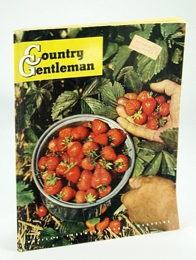 Country Gentleman - America's Foremost Rural Magazine, June 1948: The …