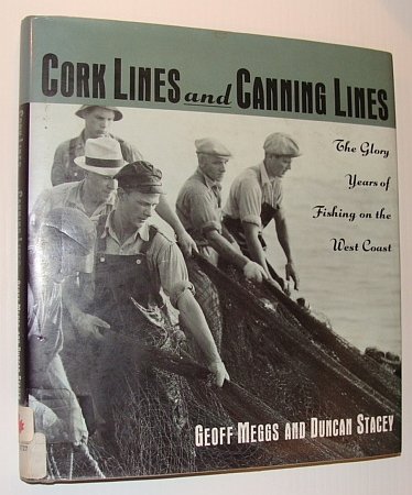 Cork Lines and Canning Lines: The Glory Years of Fishing …